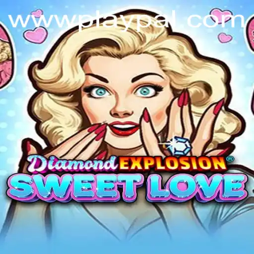 Discover the Enchanting World of DiamondExplosionSweetLove by Playpal PH