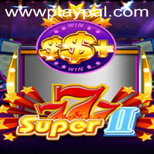 Super777II: A Thrilling Adventure in Playpal PH